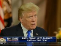 Trump: ‘In Order to Make a Fair Deal With NAFTA, You Have to Terminate the Deal’