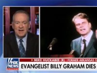 Mike Huckabee: Billy Graham Death ‘Fake News’ — ‘He’s More Alive Right Now Than He’s Ever Been’