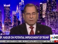 Dem Rep Nadler: Trump Impeachment Would Have to Be Bipartisan