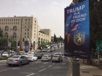 Pro-Trump Signs in Jerusalem: ‘Trump, Make Israel Great’